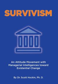 Produktbild: Survivism: An Attitude Movement with Managerial Intelligences toward Existential Change