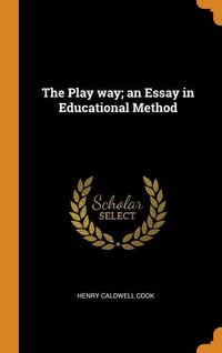 Produktbild: The Play way; an Essay in Educational Method