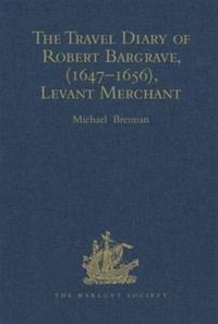 Produktbild: Bargrave, R: The Travel Diary of Robert Bargrave, (1647-1656