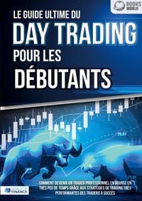 Produktbild: Le guide ultime du DAY TRADING POUR LES D&Eacute;BUTANTS