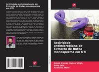 Produktbild: Actividade antimicrobiana de Extracto de Butea monosperma em UTI