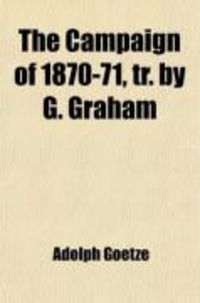 Produktbild: The Campaign of 1870-71, Tr. by G. Graham