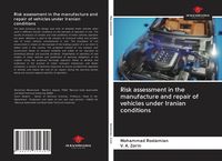 Produktbild: Risk assessment in the manufacture and repair of vehicles under Iranian conditions