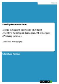 Produktbild: Music Research Proposal. The most effective behaviour management strategies (Primary school)