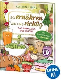 Produktbild: So ern&auml;hren wir uns richtig - Das Einmaleins des Essens