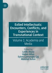 Produktbild: Exiled Intellectuals: Encounters, Conflicts, and Experiences in Transnational Context