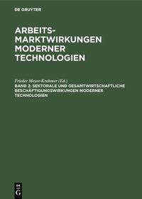 Produktbild: Sektorale und gesamtwirtschaftliche Besch&auml;ftigungswirkungen moderner Technologien