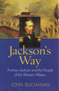 Produktbild: Jackson's Way: Andrew Jackson and the People of the Western Waters