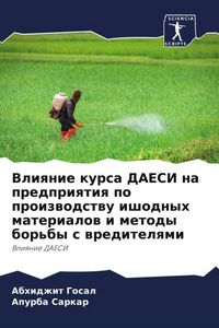 Produktbild: Vliqnie kursa DAESI na predpriqtiq po proizwodstwu ishodnyh materialow i metody bor'by s wreditelqmi