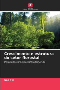 Produktbild: Crescimento e estrutura do setor florestal