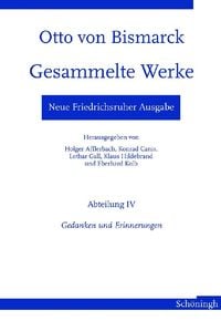 Produktbild: Neue Friedrichsruher Ausgabe. Otto von Bismarck - Gesammelte Werke