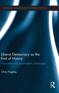 Produktbild: Liberal Democracy as the End of History