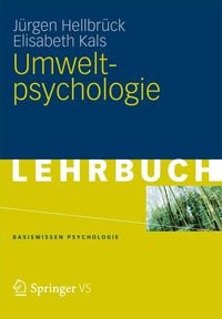 'Umweltpsychologie' Von 'Elisabeth Kals' - Buch - '978-3-662-67246-4'