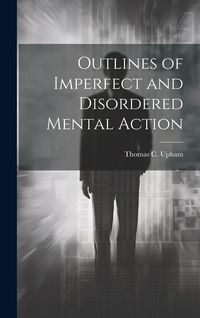 Produktbild: Outlines of Imperfect and Disordered Mental Action
