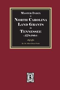 Produktbild: Master Index to North Carolina Land Grants in Tennessee, 1778-1803