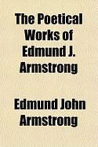 Produktbild: The Poetical Works of Edmund J. Armstrong
