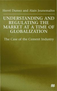 Produktbild: Understanding and Regulating the Market at a Time of Globalization