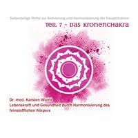 Produktbild: Teil 7 - Das Kronenchakra