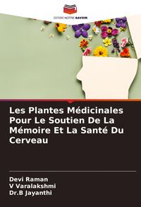 Produktbild: Les Plantes M&eacute;dicinales Pour Le Soutien De La M&eacute;moire Et La Sant&eacute; Du Cerveau