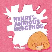 Produktbild: Henry is an Anxious Hedgehog