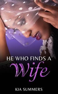 Produktbild: He Who Finds A Wife: Nylah's Story (Finding Love Series, #1)