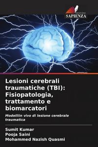 Produktbild: Lesioni cerebrali traumatiche (TBI): Fisiopatologia, trattamento e biomarcatori