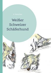 Produktbild: Wei&szlig;er Schweizer Sch&auml;ferhund