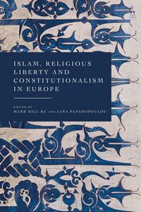 Produktbild: Islam, Religious Liberty and Constitutionalism in Europe