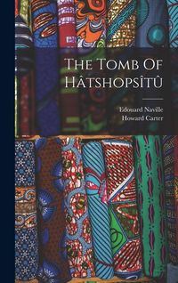 Produktbild: The Tomb Of H&acirc;tshops&icirc;t&ucirc;