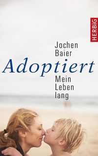 Produktbild: Adoptiert - mein Leben lang