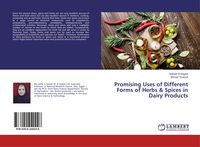 Produktbild: Promising Uses of Different Forms of Herbs & Spices in Dairy Products