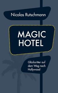 Bild vom Artikel Magic Hotel vom Autor Nicolas Rutschmann