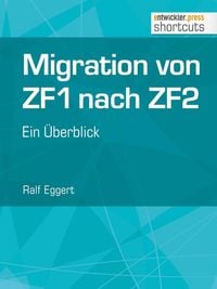 Produktbild: Migration von ZF1 nach ZF2 - ein &Uuml;berblick