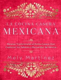 Produktbild: La cocina casera mexicana / The Mexican Home Kitchen (Spanish Edition)