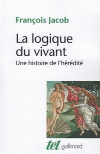 Produktbild: La logique du vivant: une histoire de l'h&eacute;r&eacute;dit&eacute;