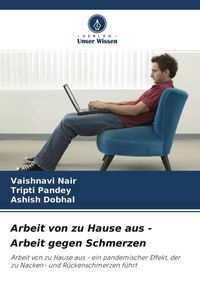 Produktbild: Arbeit von zu Hause aus - Arbeit gegen Schmerzen