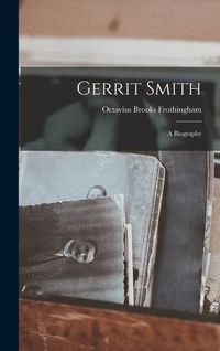Produktbild: Gerrit Smith: A Biography