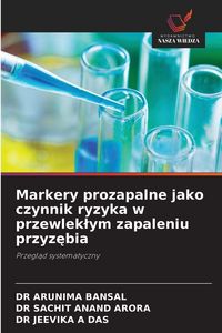 Produktbild: Markery prozapalne jako czynnik ryzyka w przewlek&iquest;ym zapaleniu przyz&iquest;bia