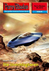 Produktbild: Perry Rhodan 2312: Die Unschlagbaren