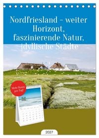 Produktbild: Tischplaner 2027 - Nordfriesland - weiter Horizont, faszinierende Natur, idyllische St&auml;dte (A5 Tischkalender zum Aufstellen) CALVENDO