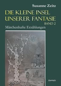 Produktbild: Die kleine Insel unserer Fantasie (Band 2)