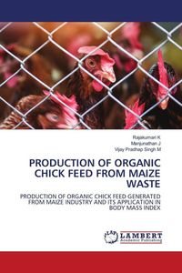 Produktbild: Production Of Organic Chick Feed from Maize Waste
