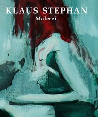 Produktbild: Klaus Stephan &ndash; Malerei