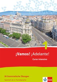 Produktbild: &iexcl;Vamos! &iexcl;Adelante! Curso intensivo 1. 99 Grammatische &Uuml;bungen