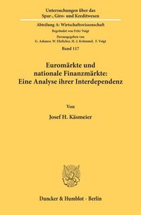 Produktbild: Eurom&auml;rkte und nationale Finanzm&auml;rkte: Eine Analyse ihrer Interdependenz.
