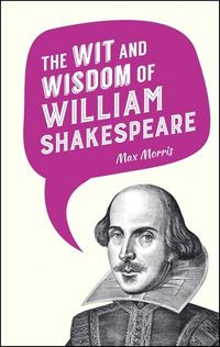Produktbild: The Wit and Wisdom of William Shakespeare