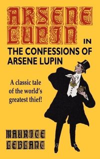 Bild vom Artikel The Confessions of Arsene Lupin vom Autor 