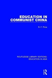 Bild vom Artikel Price, R: Education in Communist China vom Autor R.F. Price