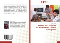 Produktbild: Adolescents difficiles, tous diff&eacute;rents, certains d&eacute;linquants