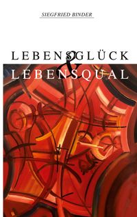 Produktbild: Lebensgl&uuml;ck und Lebensqual